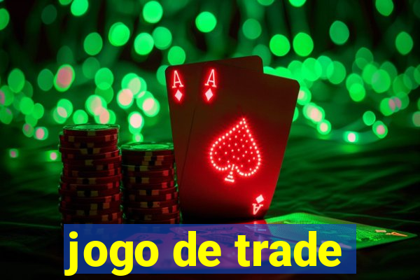 jogo de trade